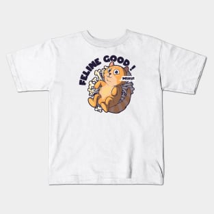 Feline Good! Kids T-Shirt